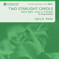 Two Starlight Carols (String Orchestra Gr.  3) - Gary E. Parks