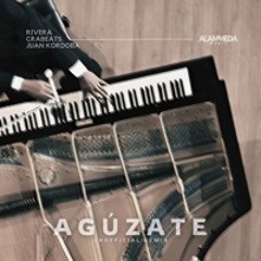 Rivera, Crabeats & Juan Kordoba - Agúzate (Bootleg) (Alammeda Music)