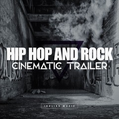 Hip Hop And Rock Cinematic Trailer | Instrumental Background Music for Videos