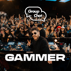 GAMMER LIVE @ GROUP CHAT CLUB LA