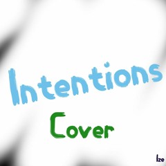 Intentions - Justin Bieber ft. Quavo Cover (Ize)