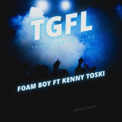Tgfl (Thankgodforlife) [feat. Kenny Toski]