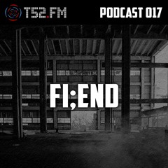 T52.FM Podcast 017 - fi;END
