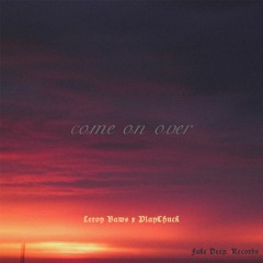 Come On Over - Leroy Baws Ft PlayChuck
