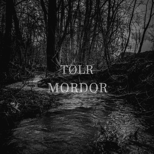 TØLR - Mordor