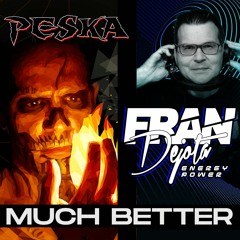 Peska & Fran Dejota - Much Better (FREE DOWNLOAD)