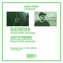 Ante Perry & Friends w/ Eleonora @ SUNSHINE LIVE JAN24