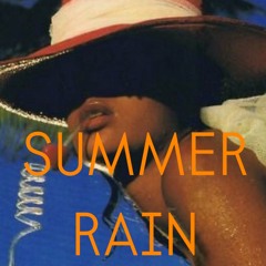 SUMMER RAIN ....NICKS HOT  COSMIC DISCO MIX JUNE 25