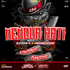 MENDUA HATI #8ZORK4 ( ALDRMDHN x ABONGIDOO ) #HANTULAUT168