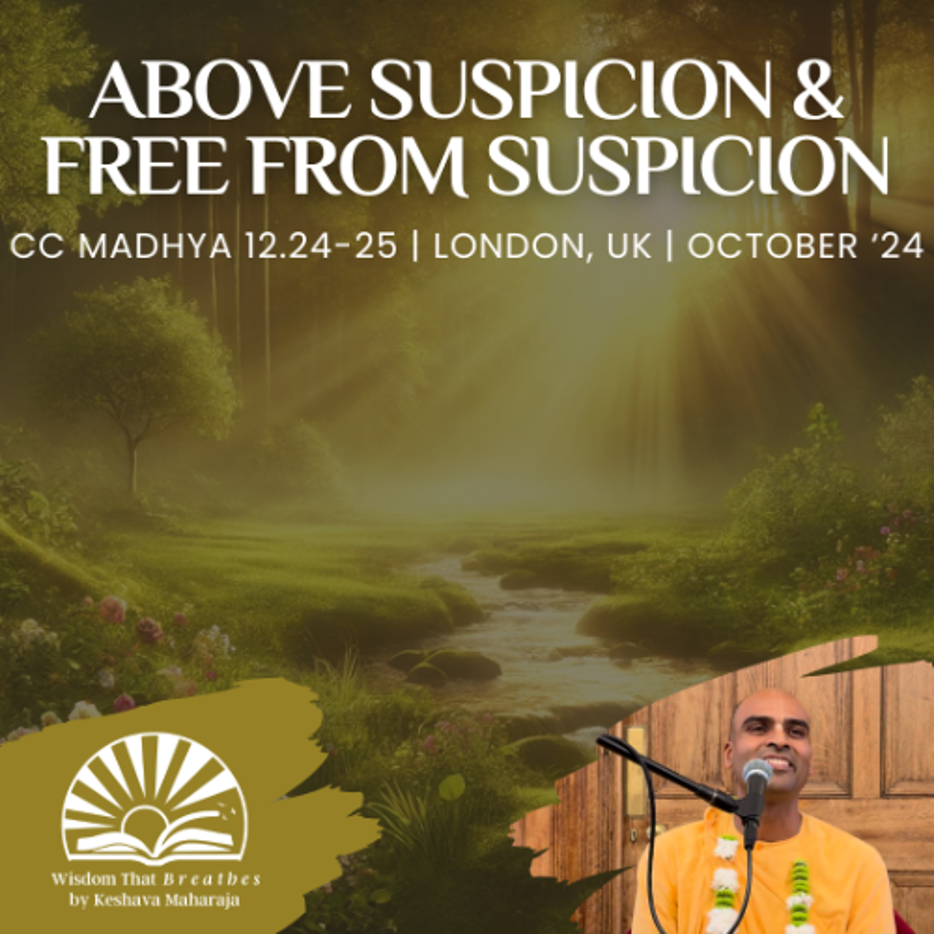 Above Suspicion & Free from Suspicion | CC 12.24-25 | London, UK | Svayam Bhagavan Keshava Maharaja