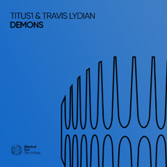 Titus1 & Travis Lydian - Demons (Radio Edit)