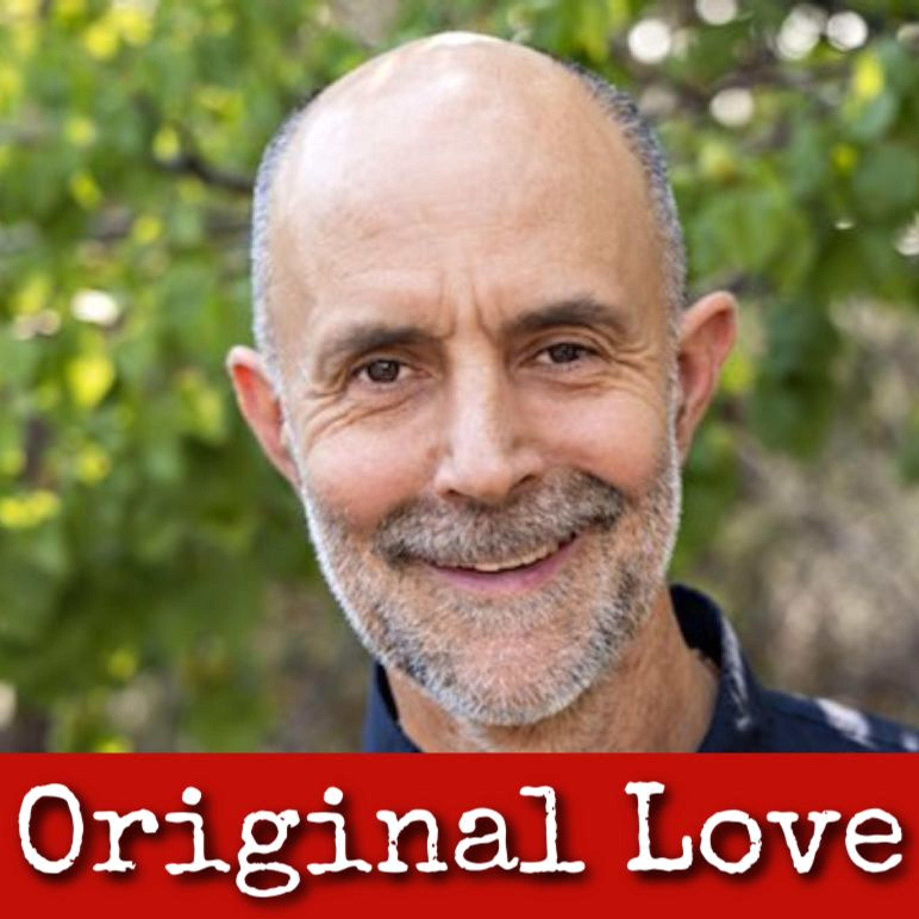 Ep261: Original Love - Henry Shukman