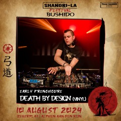 Death By Design - Shangri-la Festival: Bushido Warmup-mix