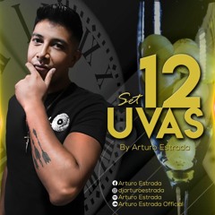 Arturo Estrada - Dj Set 12 UVAS (Presents 2023)