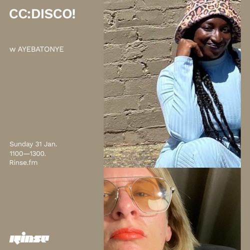 CC DISCO!  Rinse FM w/ Ayebatonye