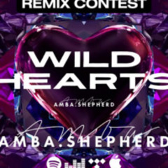 Wild Hearts (Amba Shepherd - Wild Hearts Remix)