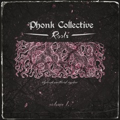 PHONK COLLECTIVE VOLUME 1 | "ROOTS"