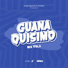 Guanaquisimo Mix Vol.6 Crash Music ft DJ Franklin SNM