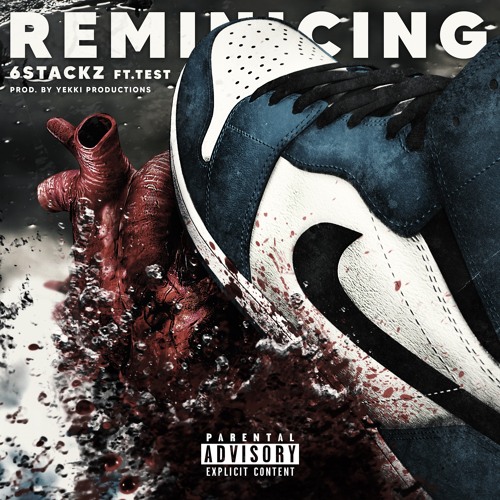 6Stackz - Reminiscing (ft. Test)
