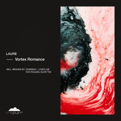 Laure - Vortex Romance (Original Mix)