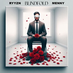Blindfold (RYYZN Cover) [MENNY's Version]