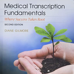 [READ] EBOOK 🖍️ Medical Transcription Fundamentals: Where Success Takes Root by  Dia