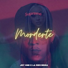 Jey One, La Perversa - Morderte & Lamberte