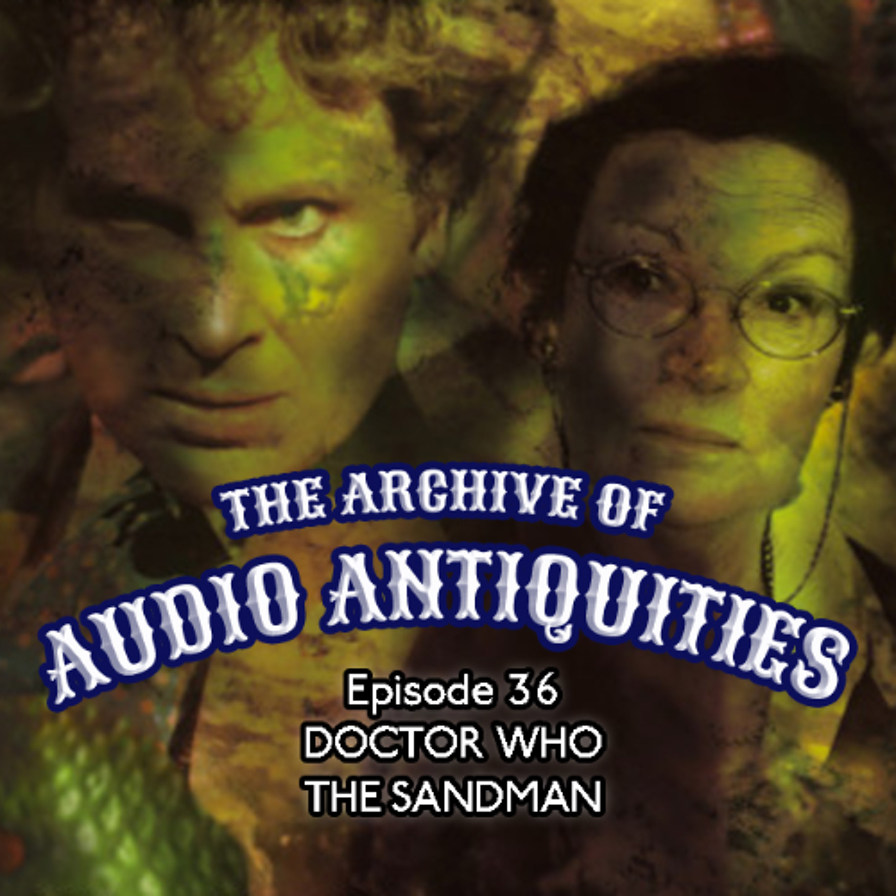 Episode 36: Doctor Who - The Sandman episode artwork