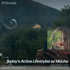 Today's Active Lifestyles w/ Mücha - 31-Jul-21