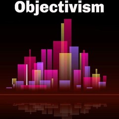 PDF✔read❤online What They Won?t Tell You About Objectivism: Thoughts on the Objectivist