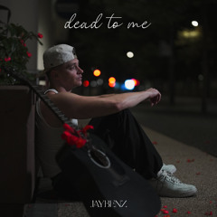 dead to me (acoustic version)