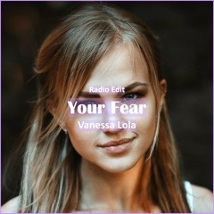Vanessa Lola - Your Fear [ R&B Trap Music]