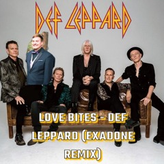 Love Bites - Def Leppard (EXADONE Remix)