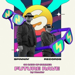 This is Future Rave by HEADER | Spinnin' 30 Days Of Summer Mixes #004
