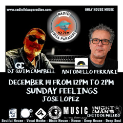 #55. December 14. Radio Ibiza Paradise Sunday Feelings Program Compilation by Dj Quim Campbell