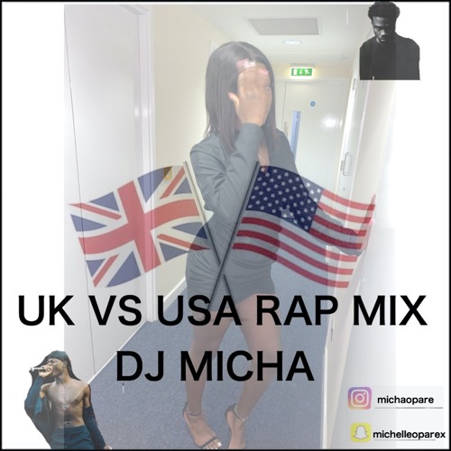 Stream UK VS USA RAP MIX by DJ MICHA | Listen online for free on SoundCloud