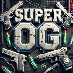 $UP€R OG