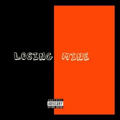 Losing Mine