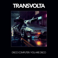 Transvolta - Disco Computer (Snippet)