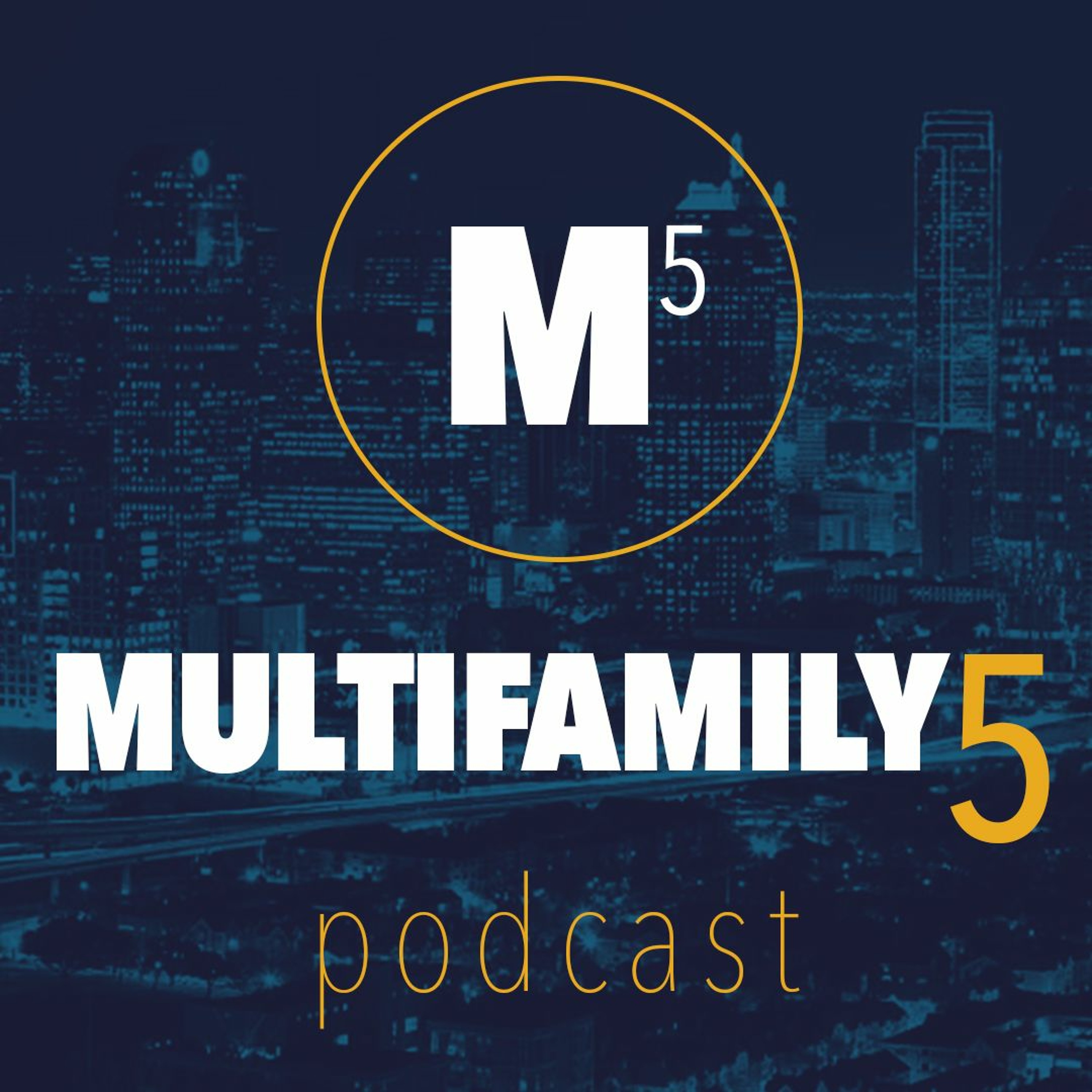 The Multifamily 5 Podcast