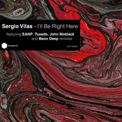 PREMIERE: Sergio Vilas - I'll Be Right There (EANP Remix) [Hexagonal Music]