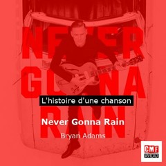 Histoire d'une chanson: Never Gonna Rain par Bryan Adams