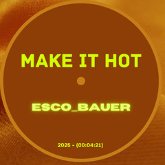 Make It Hot