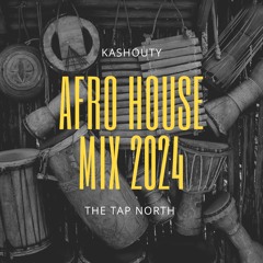 Afro House Mix 2024 @ The Tap North Almaza Bay By kashouty