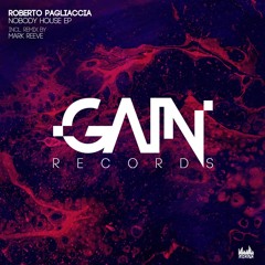Premiere: Roberto Pagliaccia - Nobody House (Mark Reeve Remix) [Gain Records]