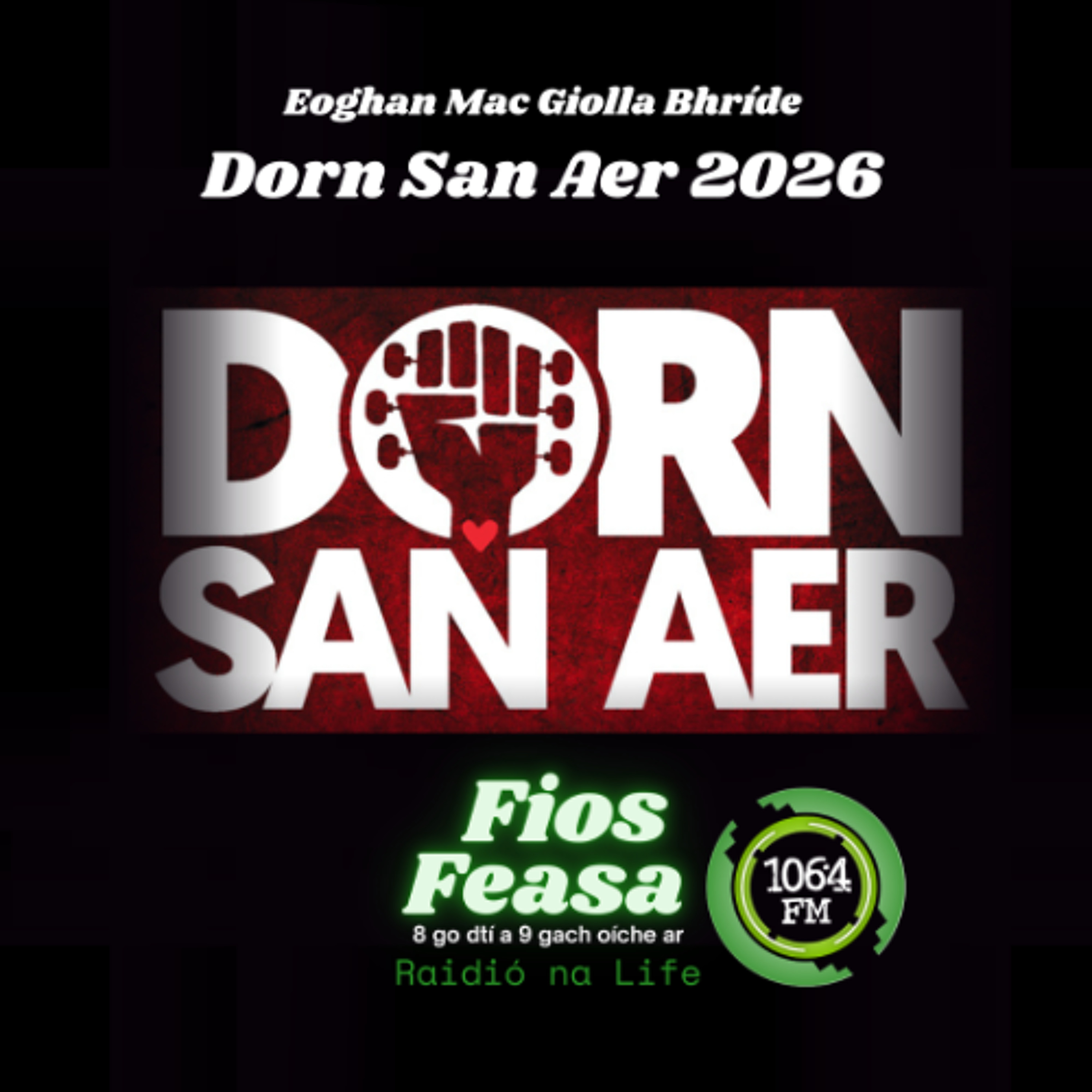 Eoghan Mac Ghiolla Bhríde - Dorn San Aer 2026 episode artwork