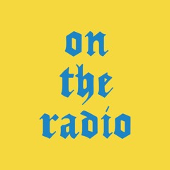 ON THE RADIO