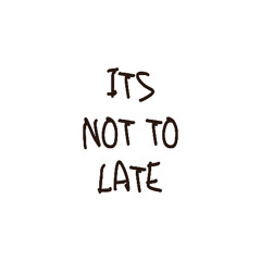 ITS NOT TO LATE - DeepHouse Mix