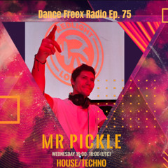 Dance Freex Radio Episode 75 - Mr Pickle