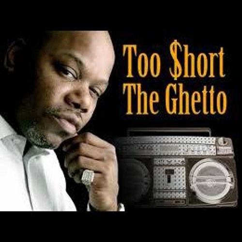 Stream Too Short - The Ghetto (J Mashup) by justabitill-9 | Listen online  for free on SoundCloud